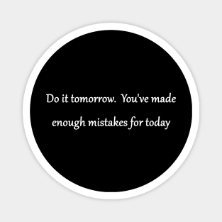 Funny 'Procrastination' Joke Magnet